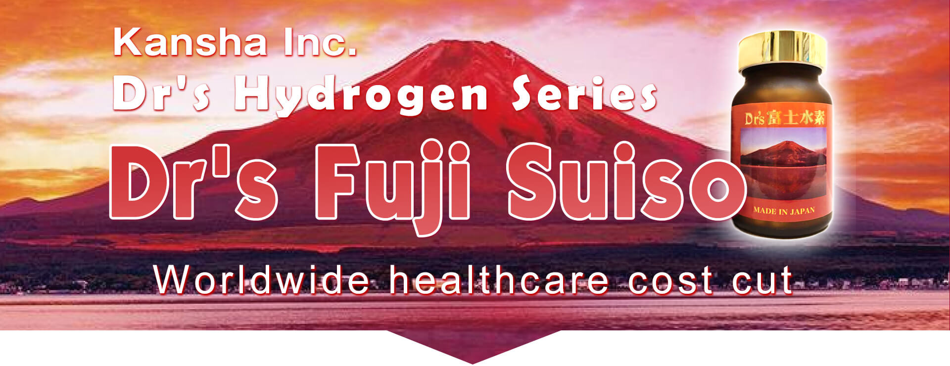 Dr's Fuji Suiso. Worldwide healthcare cost cut. ONE FOR ALL, ALL 
